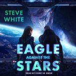 Eagle Against the Stars, Steve White