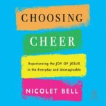 Choosing Cheer, Nicolet Bell