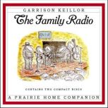 The Family Radio, Garrison Keillor