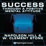 Success Through a Positive Mental Att..., Napoleon Hill