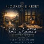 Service as a Way Back to Yourself, William R. Stanek