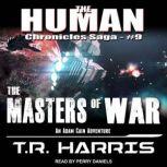 The Masters of War, T.R. Harris