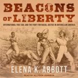 Beacons of Liberty, Elena K. Abbott
