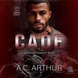 Cade, A.C. Arthur