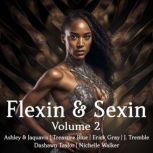 Flexin  Sexin Volume 2, Ashley  Jaquavis