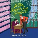 Is This Real or Just Pretend?, Emily Sullivan