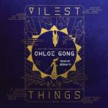 Vilest Things, Chloe Gong