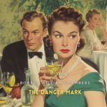 The Danger Mark, Robert William Chambers