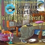 With Baited Breath, Lorraine Bartlett