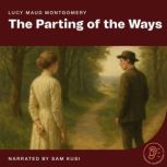 The Parting of the Ways, Lucy Maud Montgomery