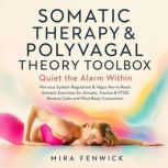 Somatic Therapy  Polyvagal Theory To..., Mira Fenwick