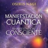 Manifestacion Cuantica, Manifestacion..., Osiris Nagi