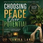 Choosing Peace Over Potential, Tamika Lang