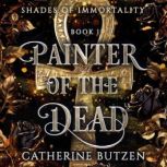 Painter of the Dead, Catherine Butzen