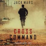 Cross Command A Connor Cross Action ..., Jack Mars