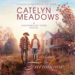 Working at the Farmhouse, Catelyn Meadows