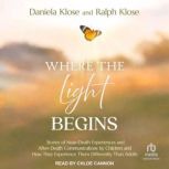 Where the Light Begins, Ralph Klose