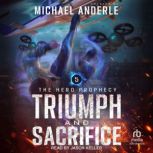 Triumph and Sacrifice, Michael Anderle