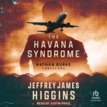 The Havana Syndrome, Jeffrey James Higgins