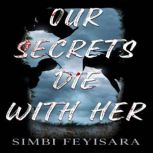 Our Secrets Die With Her, Simbi Feyisara