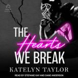 The Hearts We Break, Katelyn Taylor