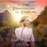 Convincing the Cowgirl, Jody Hedlund