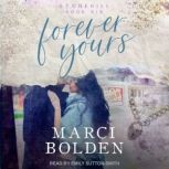 Forever Yours, Marci Bolden