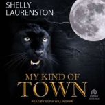 My Kind of Town, Shelly Laurenston