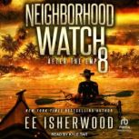 Neighborhood Watch 8, E.E. Isherwood