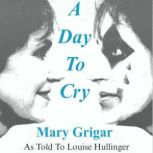 A Day To Cry, Mary Grigar