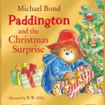 Paddington and the Christmas Surprise..., Michael Bond