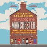 Made in Manchester, Brian Groom