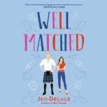 Well Matched, Jen DeLuca
