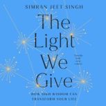 The Light We Give, Simran Jeet Singh