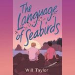 The Language of Seabirds, Will Taylor