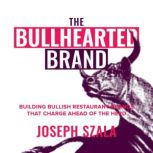 The Bullhearted Brand, Joseph Szala