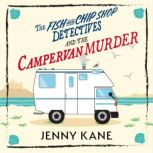 The Fish and Chip Shop Detectives and..., Jenny Kane