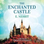 The Enchanted Castle, E. Nesbit