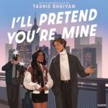 Ill Pretend Youre Mine, Tashie Bhuiyan