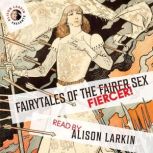 Fairy Tales of the Fiercer Sex, The Brothers Grimm