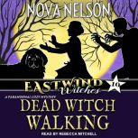 Dead Witch Walking, Nova Nelson