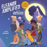 Eleanor Amplified and the Trouble with Mind Control, John Sheehan