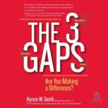 The 3 Gaps, Hyrum W. Smith