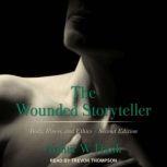 The Wounded Storyteller Body, Illness, and Ethics Second Edition, Arthur Frank