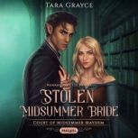 Stolen Midsummer Bride, Tara Grayce