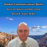 Global Communication Skills, David K. Ewen