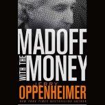 Madoff with the Money, Jerry Oppenheimer