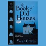 The Book of Old Houses, Sarah Graves