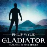 Gladiator, Philip Wylie