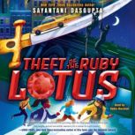 Theft of the Ruby Lotus, Sayantani DasGupta